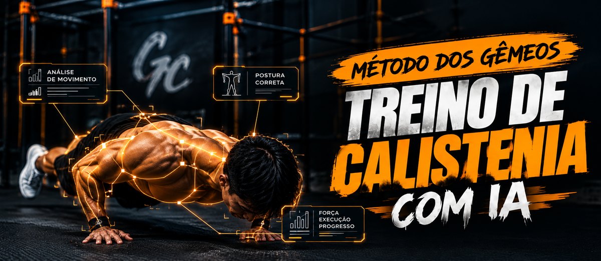 Método dos Gêmeos — Treino de calistenia com IA